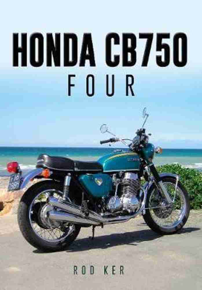 Honda CB750 Four: Buy Honda CB750 Four by Ker Rod at Low Price in 