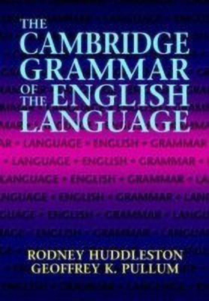 The Cambridge Grammar of the English Language: Buy The Cambridge 