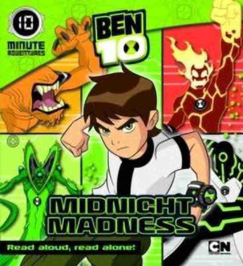 Ben 10 Midnight Madness: Buy Ben 10 Midnight Madness by unknown at Low  Price in India | Flipkart.com