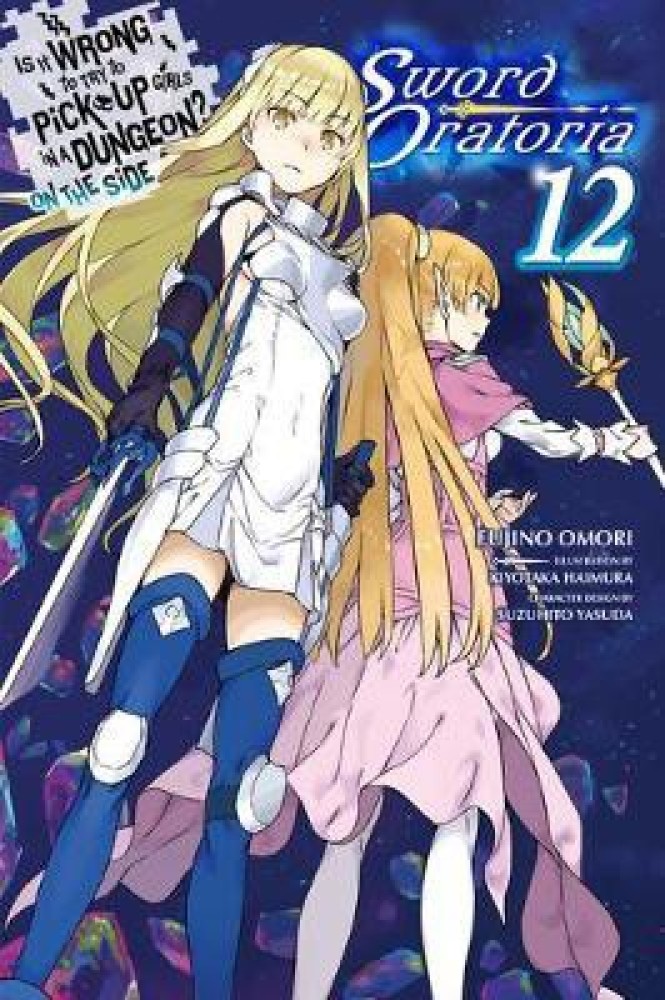 Is It Wrong to Try to Pick Up Girls in a Dungeon? Sword Oratoria
