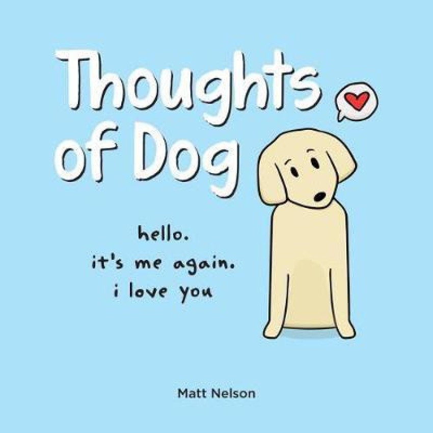 Thoughts of Dog, Book by Matt Nelson