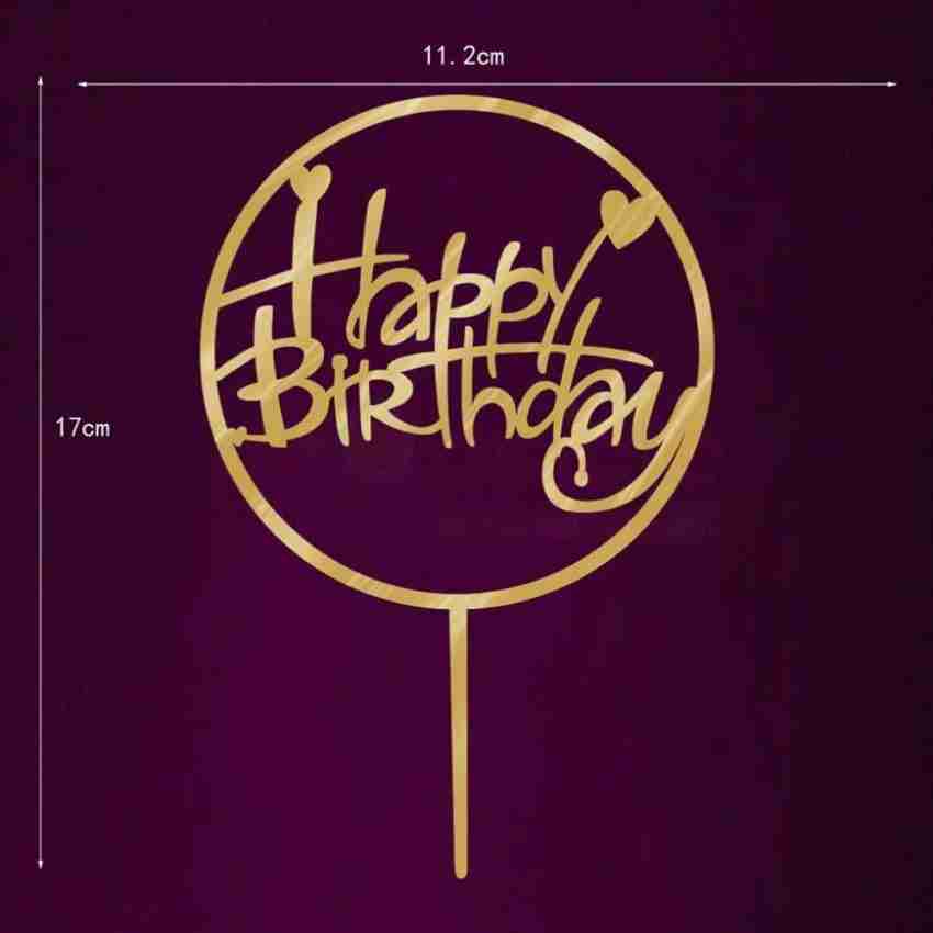 Propsicle Golden Round Acrylic Happy Birthday Cake Topper Cake Topper Price  in India - Buy Propsicle Golden Round Acrylic Happy Birthday Cake Topper  Cake Topper online at