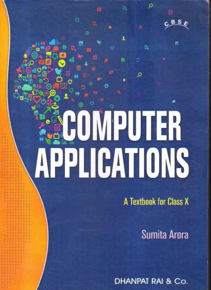 A TEXTBOOK OF COMPUTER APPLICATIONS FOR CLASS -10TH, 60% OFF