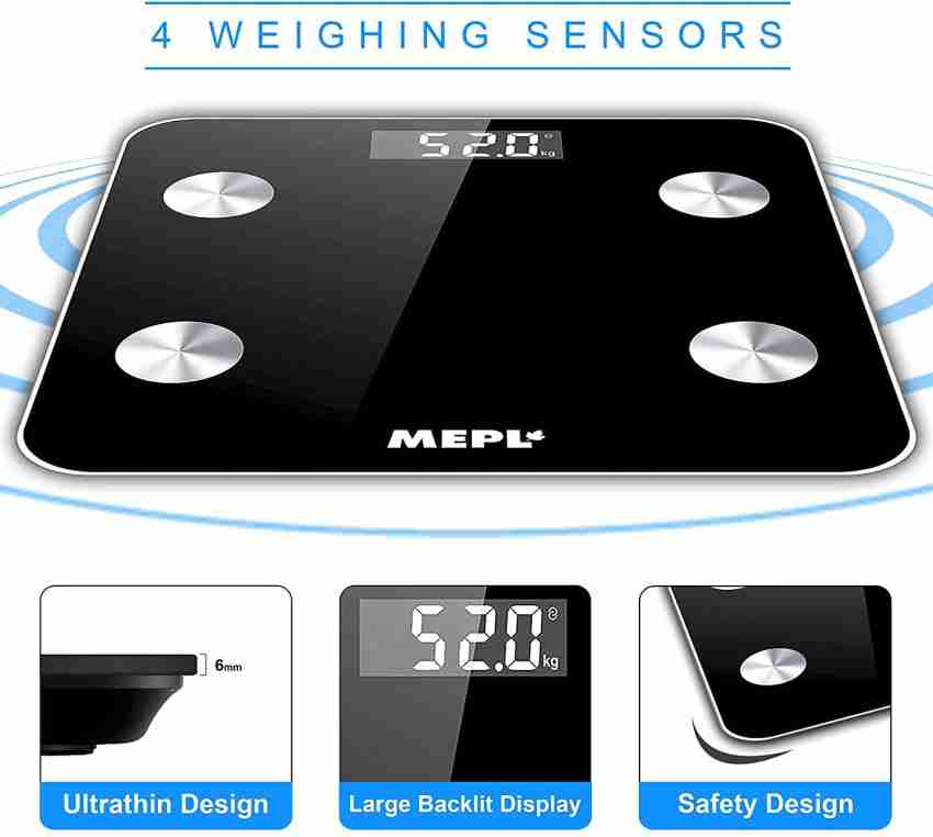 MEPL Digital Smart Scale Weighing BMI Weight Machine for Body Weight Body  Fat Analyzer Machine Composition