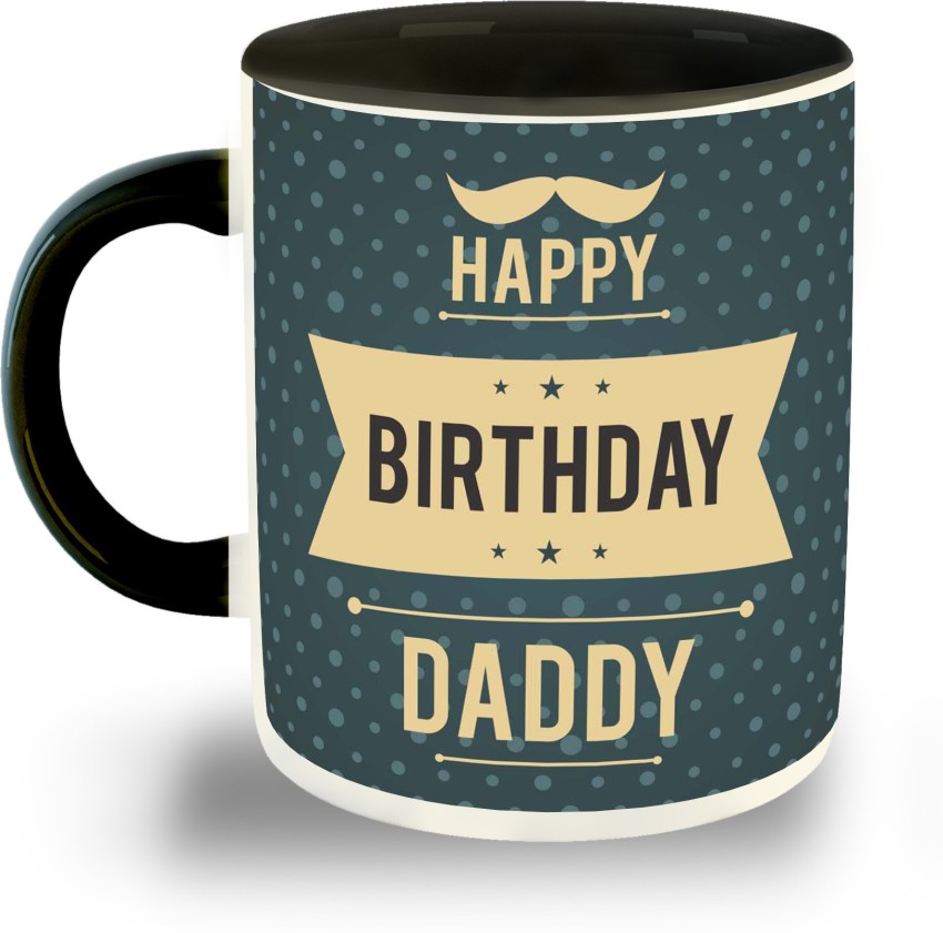 Happy birthday daddy store mug