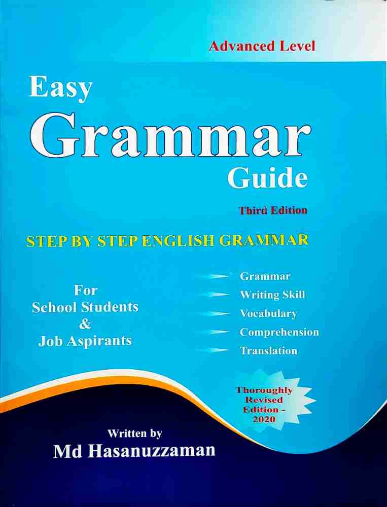 Advanced Level Easy Grammar Guide, Step By Step English Grammar: Buy  Advanced Level Easy Grammar Guide, Step By Step English Grammar by Md  Hasanuzzaman at Low Price in India