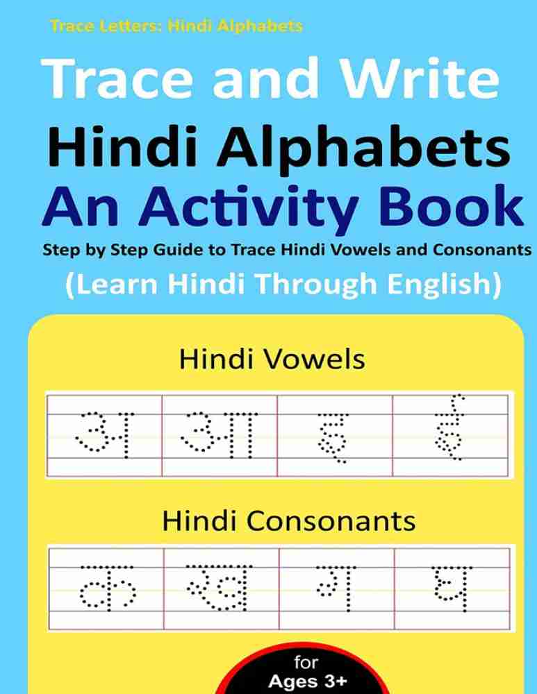 Hindi Alphabet Tracing & Handwriting Practice Workbook For Kids & Adults: Master the Hindi Varnamala Handwritting: 6×9 in 106 Page Activity Book [Book]