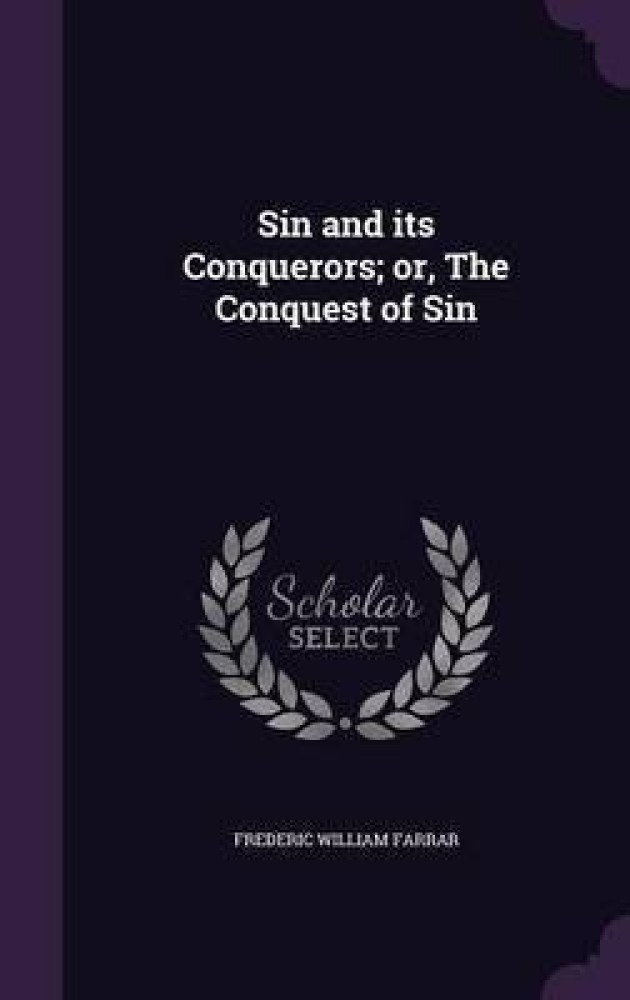 Sin and its Conquerors; or
