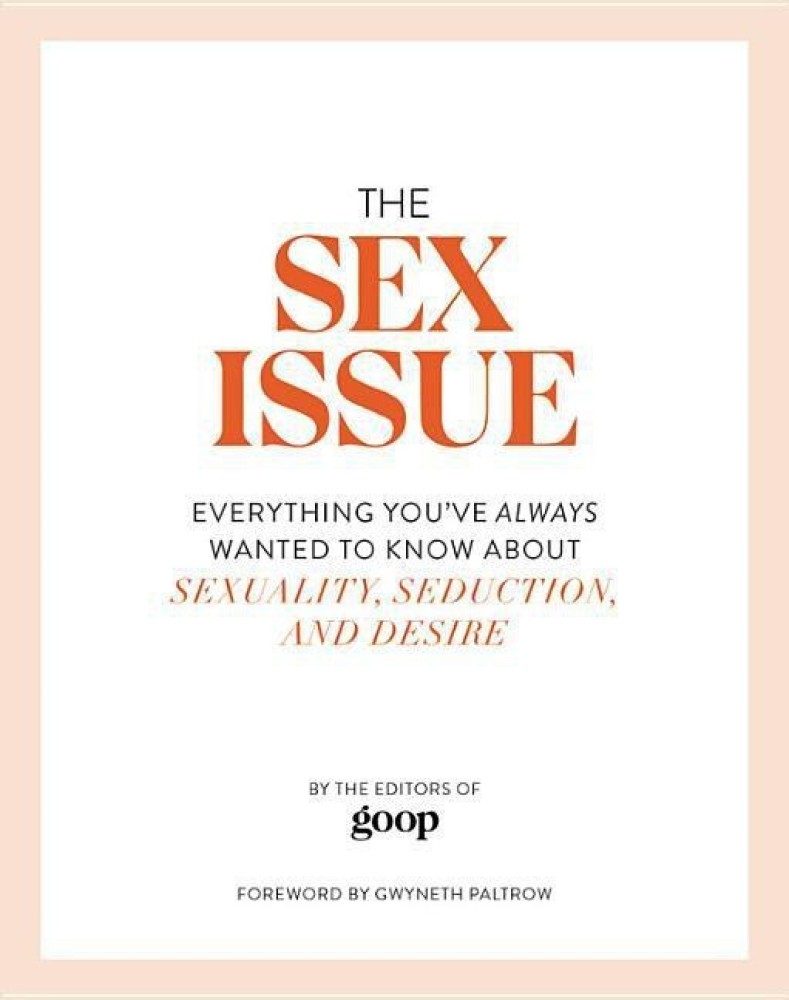 The Sex Issue Buy The Sex Issue by The Editors of Goop at Low  