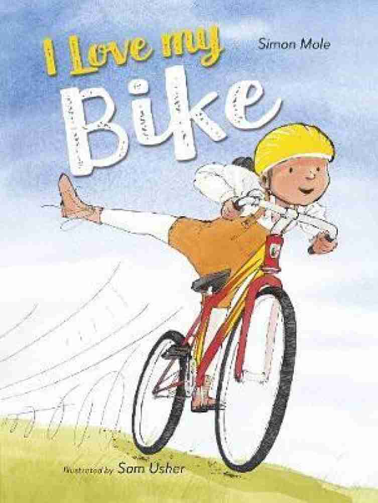 Buy I Love My Bike by Mole Simon at Low Price in India Flipkart