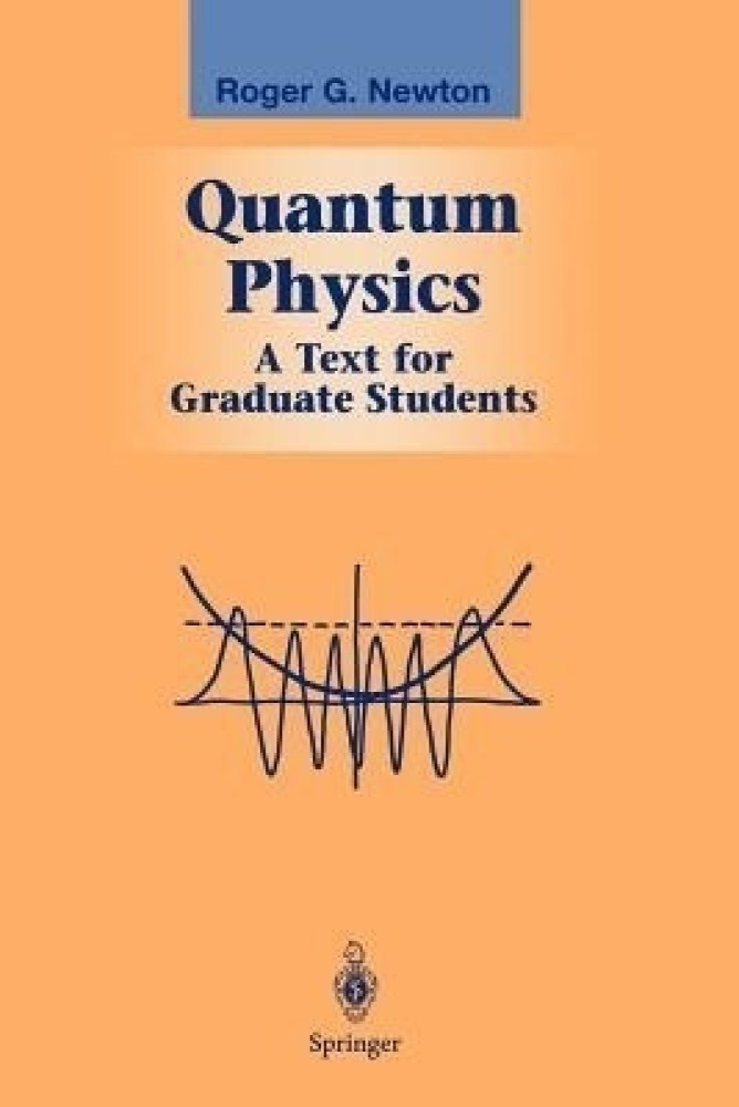 Quantum Physics: Buy Quantum Physics by Newton Roger G. at