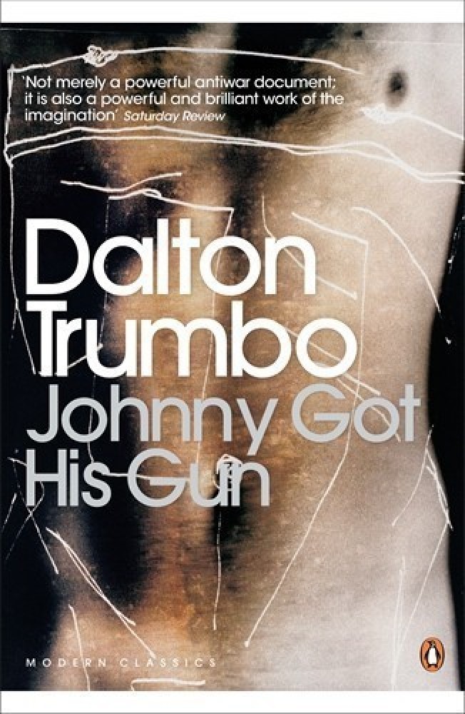 Johnny Got His Gun: Buy Johnny Got His Gun by Trumbo Dalton at Low