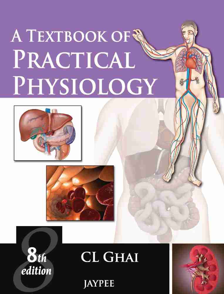 A Textbook of Practical Physiology Buy A Textbook of Practical