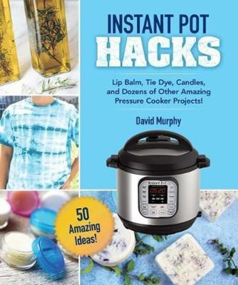 DIY Crafts Projects for Your Instant Pot Buy DIY Crafts Projects for Your Instant Pot by Murphy David at Low Price in India Flipkart