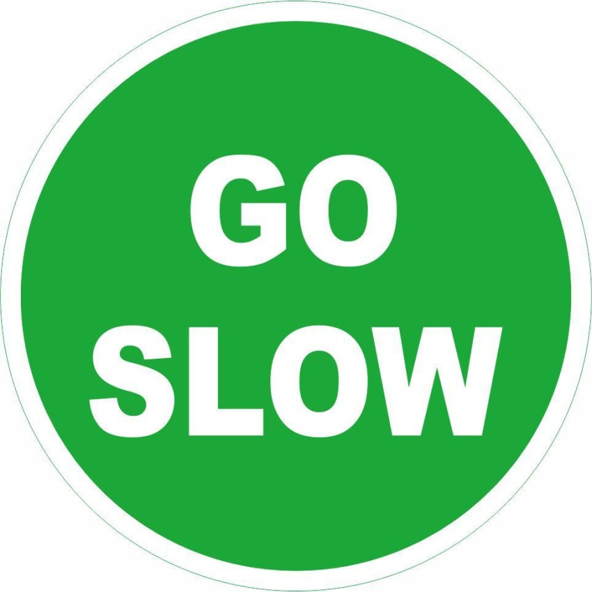 Madhusigns Madhu -Go Slow Auto Glow Sign Board In 3Mm Thick Foam Sheet (12