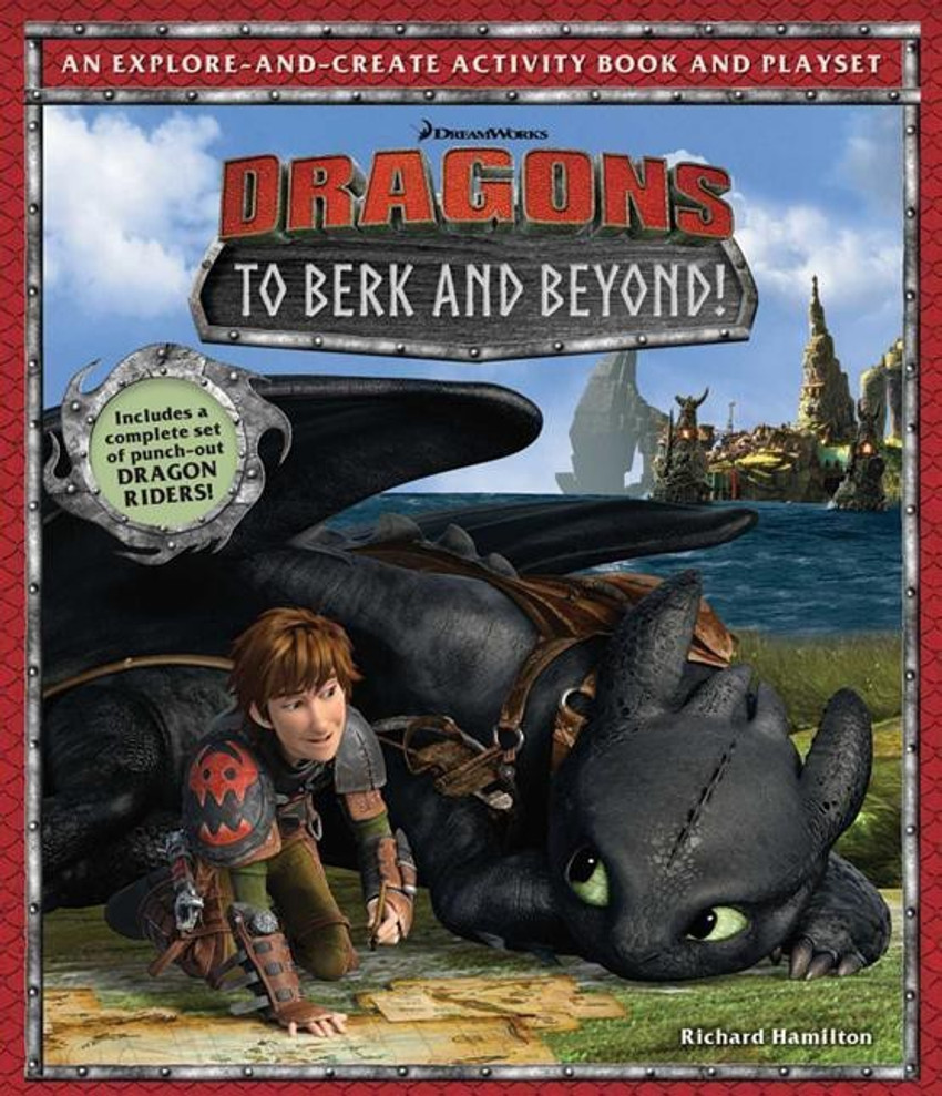 DreamWorks Dragons To Berk and Beyond Buy DreamWorks Dragons To Berk and Beyond by Hamilton Richard at Low Price in India Flipkart