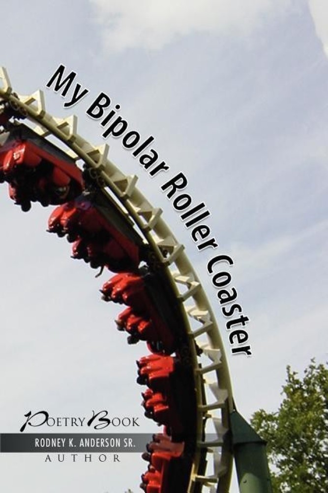 My Bipolar Roller Coaster Buy My Bipolar Roller Coaster by