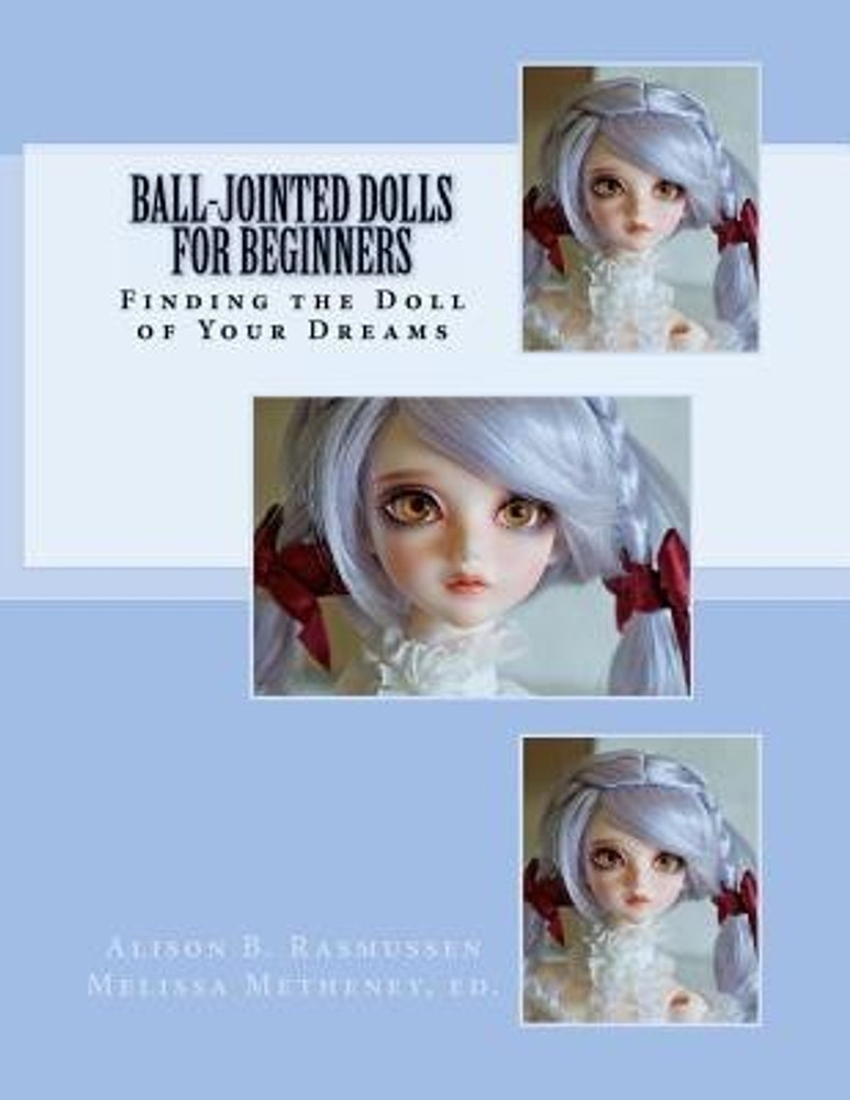 Buy Ball Jointed Dolls for Beginners by Rasmussen Alison Boyd at