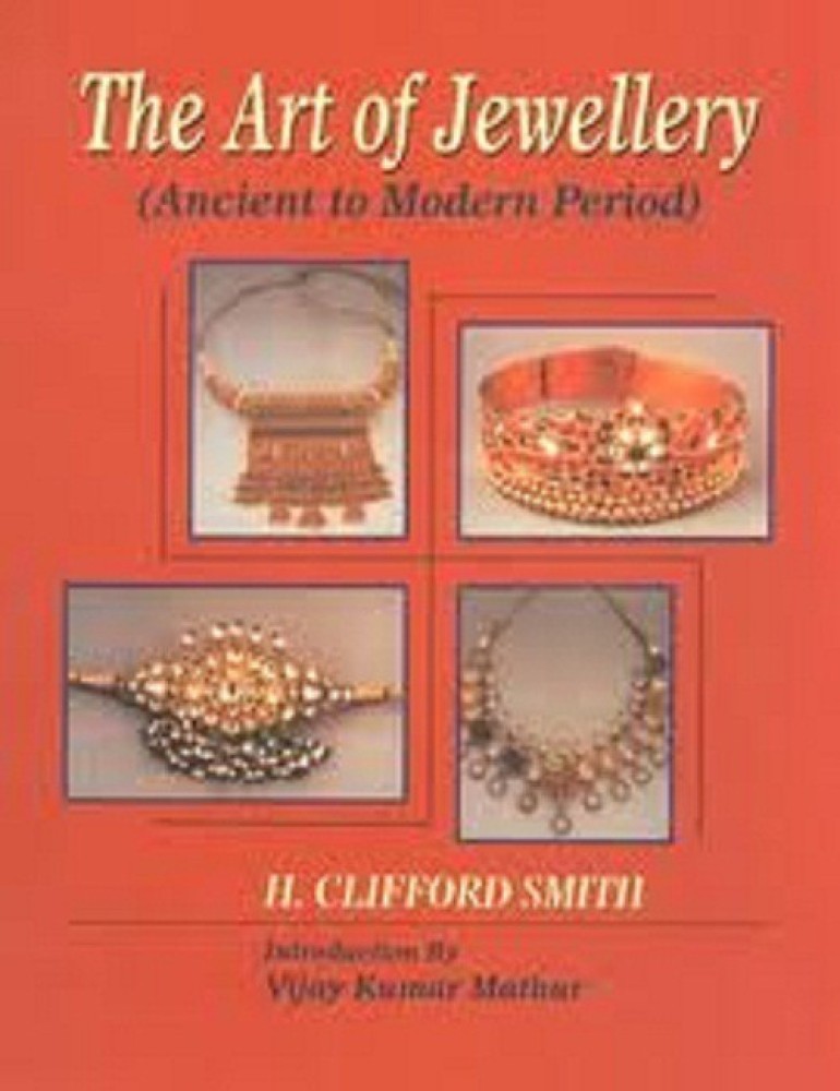 The Art of Jewellery Buy The Art of Jewellery by Smith Clifford at Low Price in India Flipkart