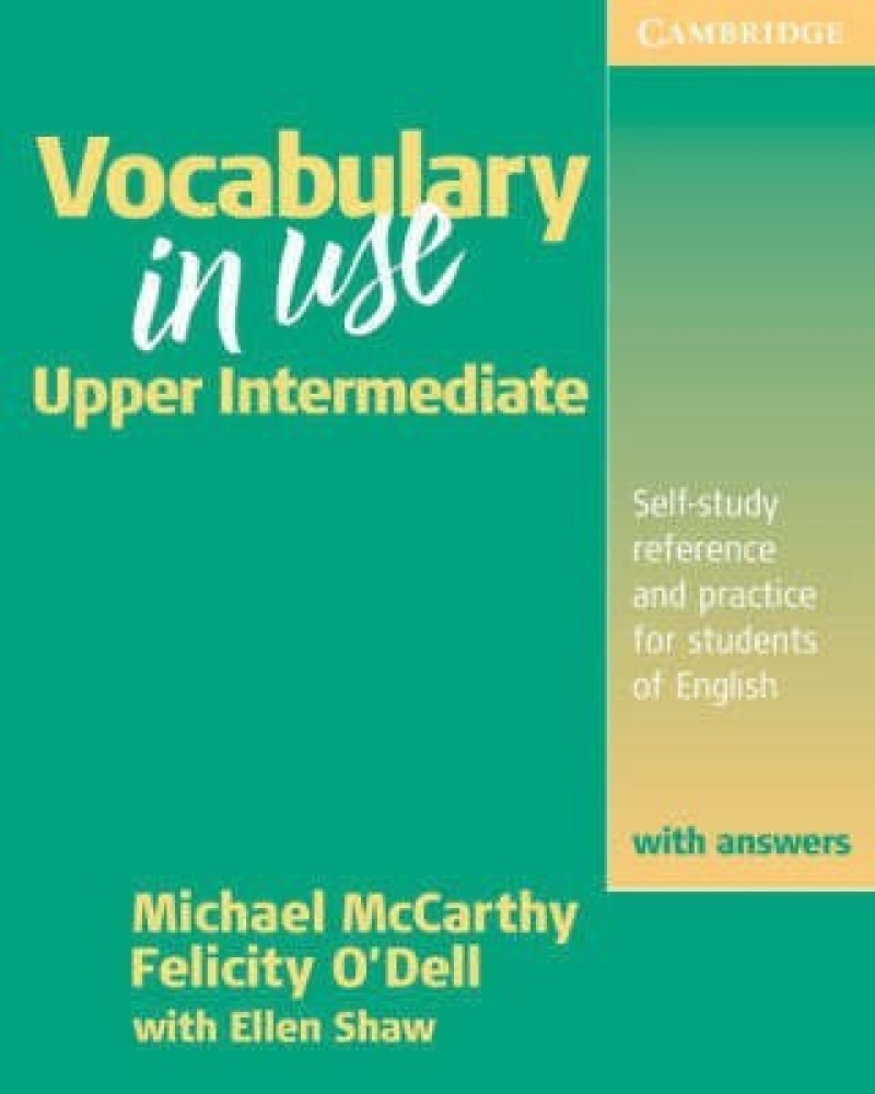 Vocabulary in Use Upper Intermediate With answers: Buy Vocabulary in Use  Upper Intermediate With answers by McCarthy Michael at Low Price in India |  Flipkart.com