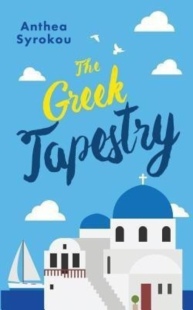 The Greek Tapestry: Buy The Greek Tapestry by Syrokou Anthea at Low Price  in India
