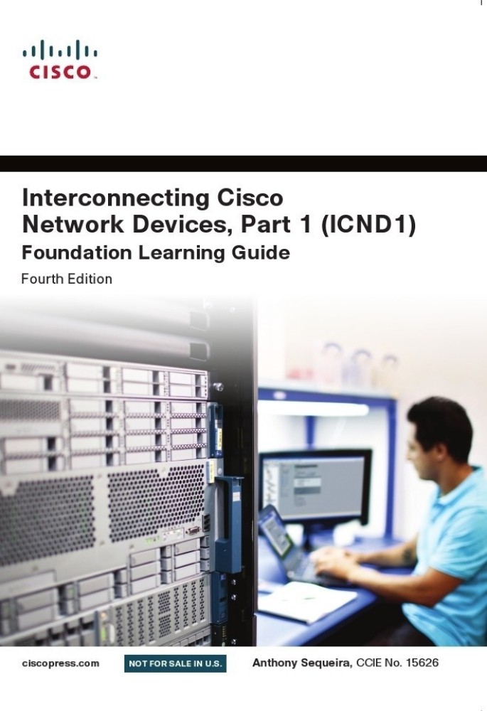 Interconnecting Cisco Network Devices: (ICND1) Foundation Learning