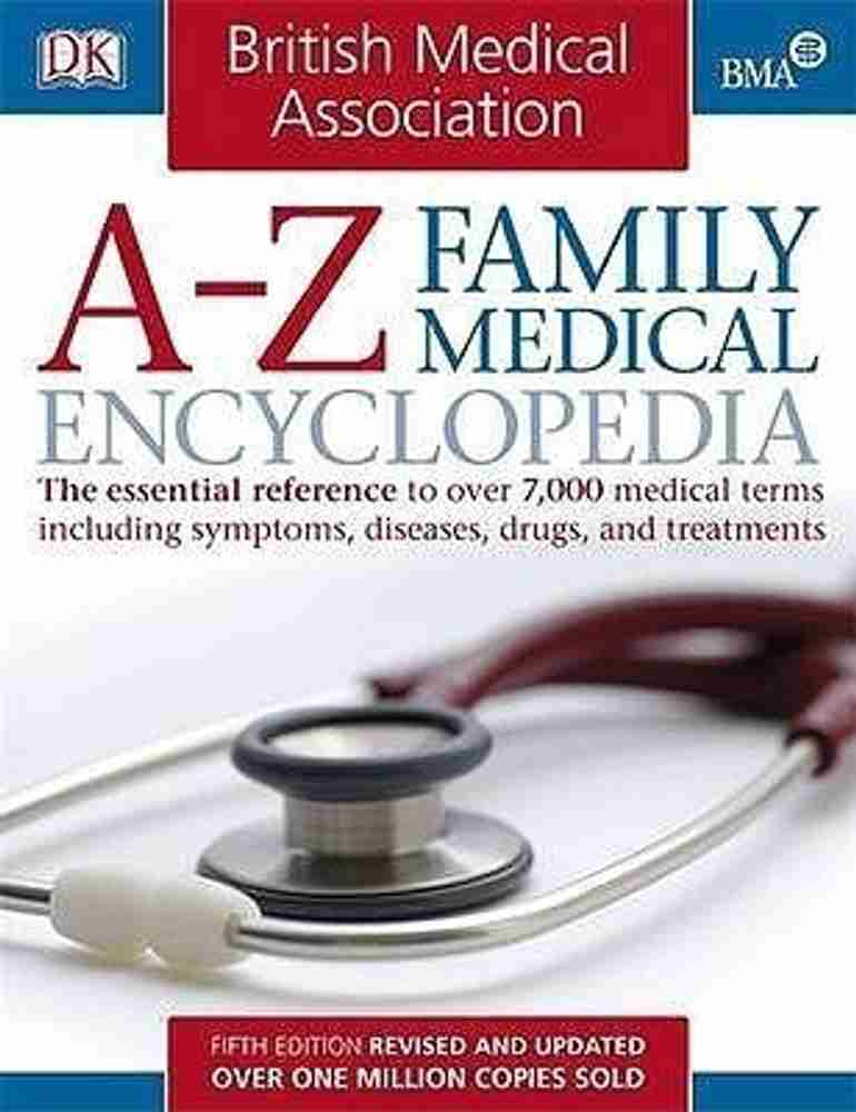 Buy BMA A-Z Family Medical Encyclopedia by Dorling Kindersley at Low Price  in India | Flipkart.com