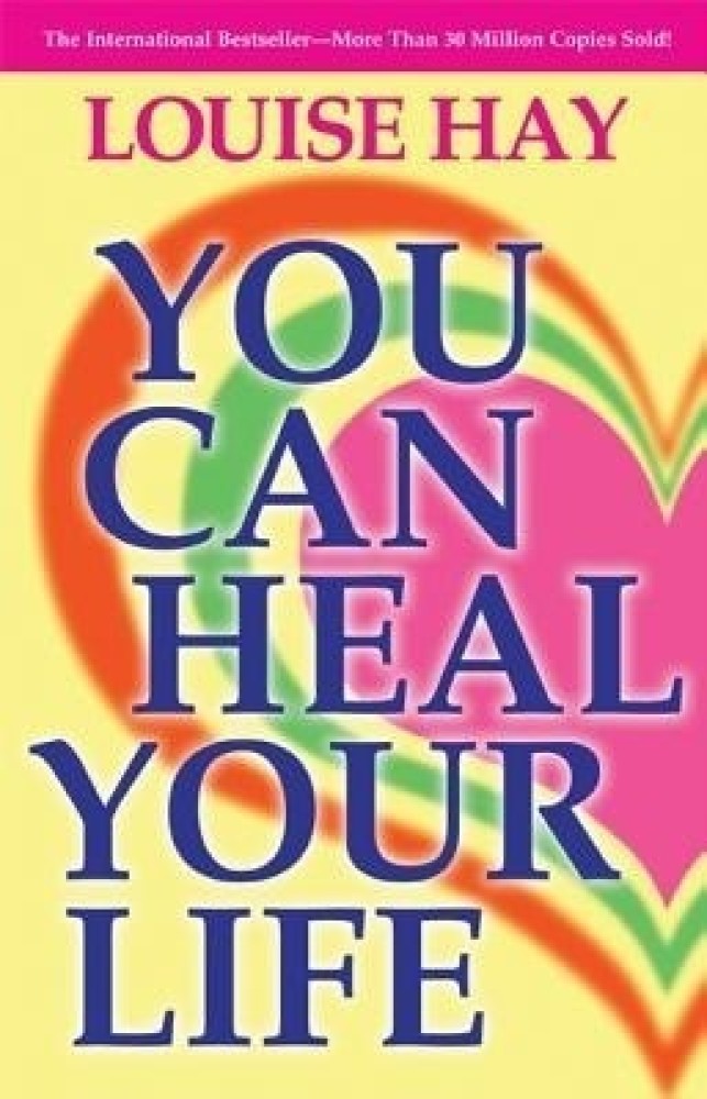 You Can Heal Your Life, by Louise Hay
