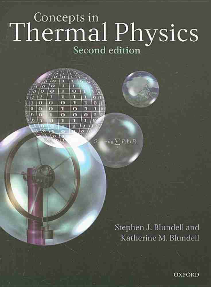 Concepts in Thermal Physics: Blundell, Stephen J., Blundell