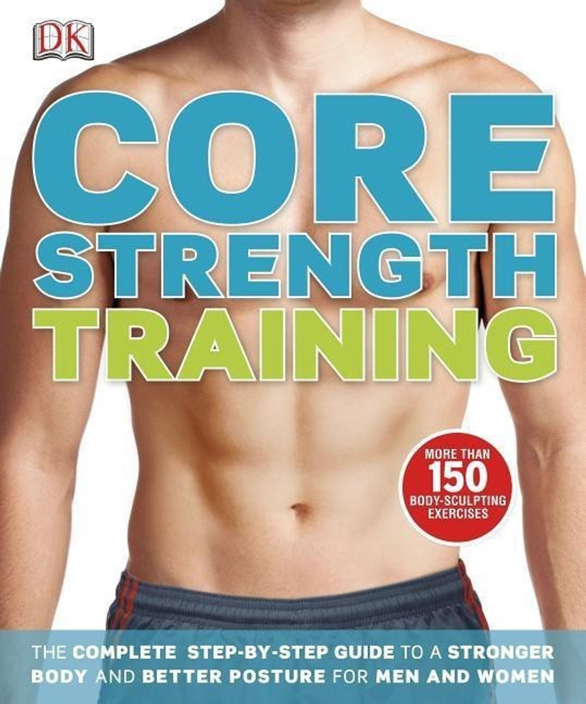 Core Strength Training Buy Core Strength Training by DK at Low Price in India Flipkart