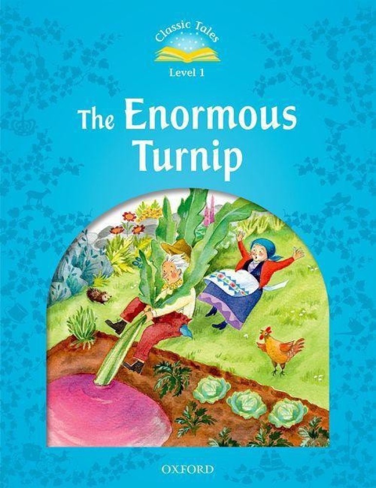 Classic Tales Second Edition: Level 1: The Enormous Turnip: Buy Classic  Tales Second Edition: Level 1: The Enormous Turnip by unknown at Low Price  in India