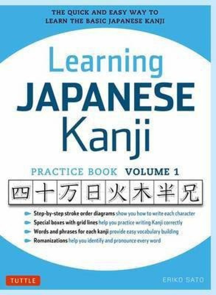 Learning Japanese Workbook for Beginners: Hiragana Katakana and Kanji - Quick and Easy Way to Learn the Basic Japanese Up-To 300 Pages (EXPANDED EDITION) [Book]