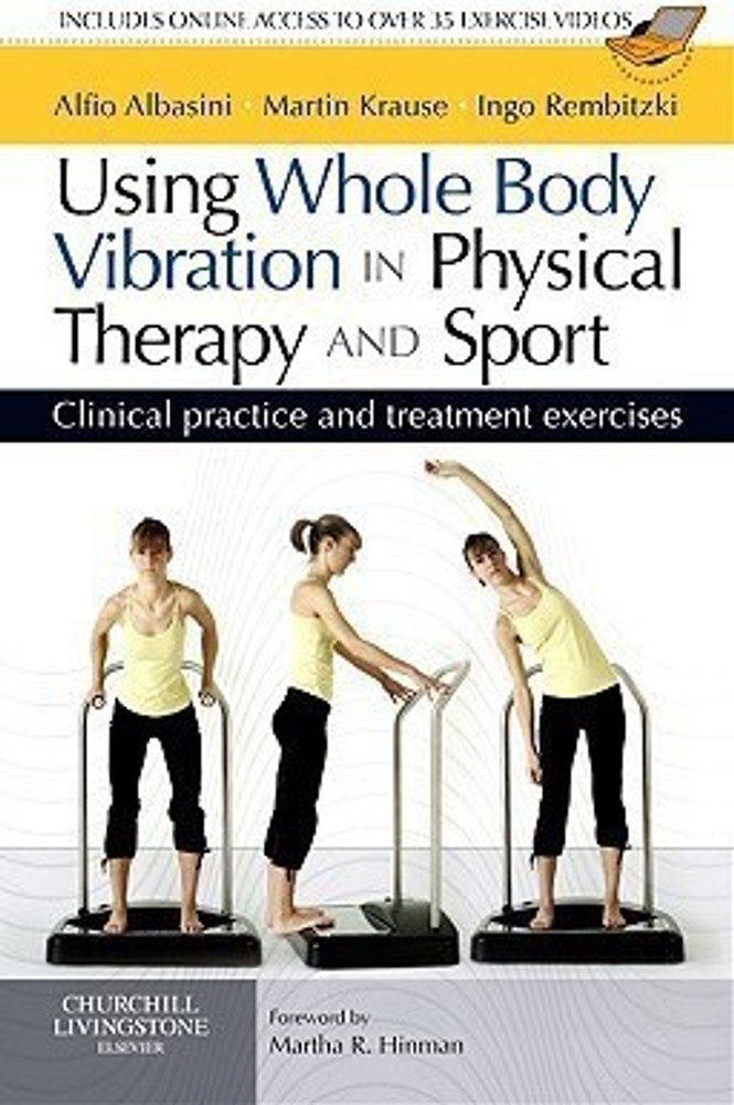 Using Whole Body Vibration in Physical Therapy and Sport Clinical practice and treatment exercises Buy Using Whole Body Vibration in Physical Therapy and Sport Clinical practice and treatment exercise...