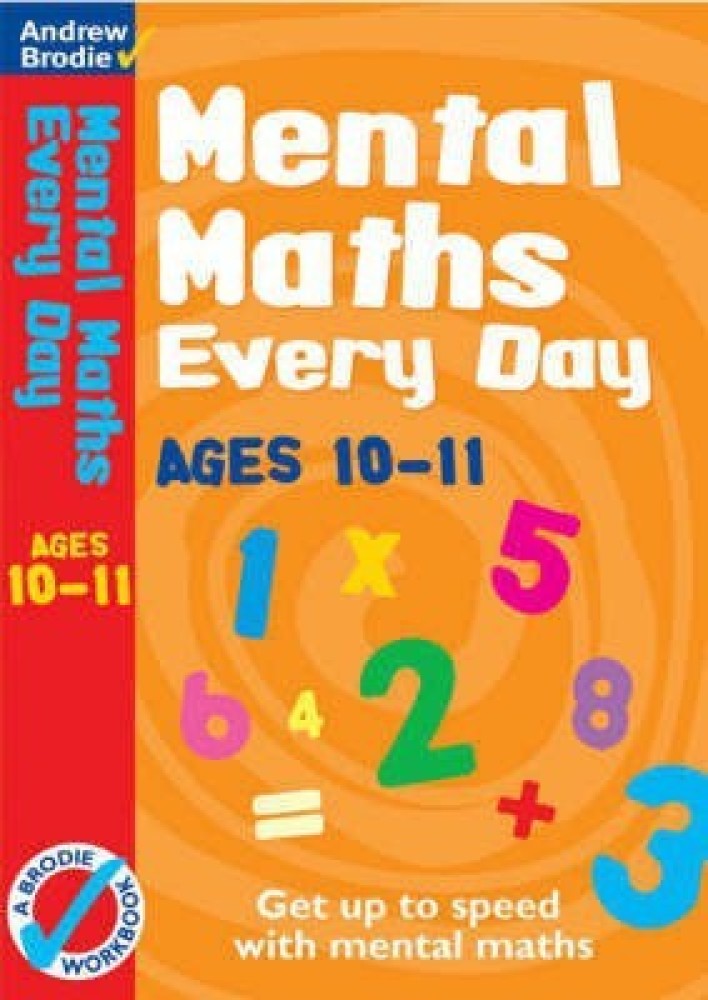 Mental Maths Every Day 10 11 Buy Mental Maths Every Day 10 11 by