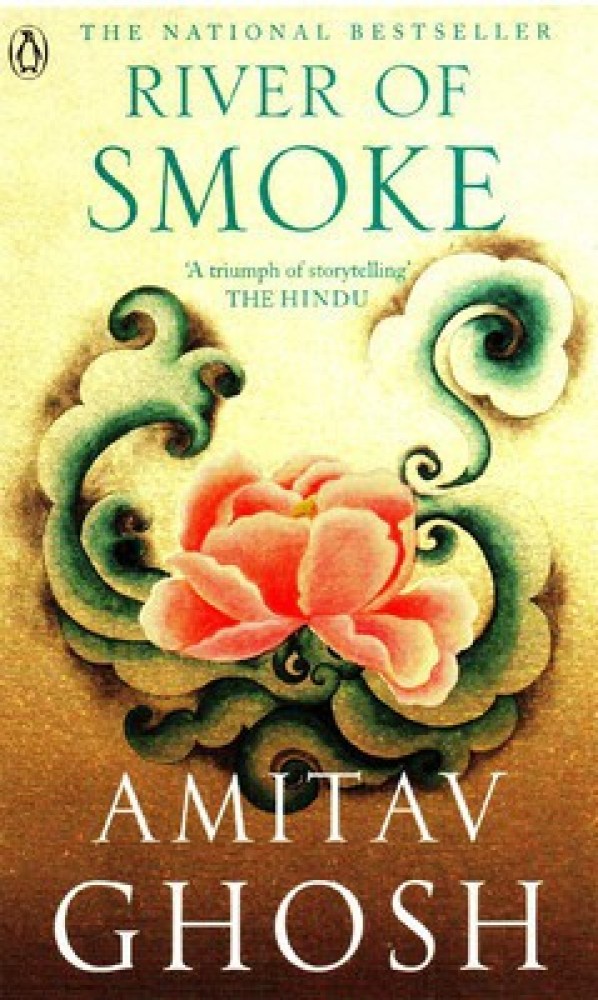  River of Smoke: A Novel (The Ibis Trilogy, 2