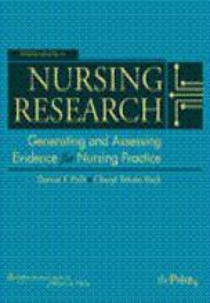 Nursing Research-Generating and Assessing Evidence for Nursing