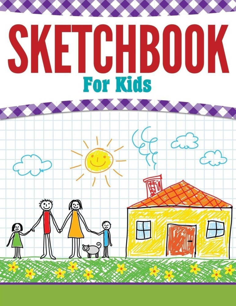 Sketchbook For Kids: Buy Sketchbook For Kids by Speedy Publishing LLC at  Low Price in India
