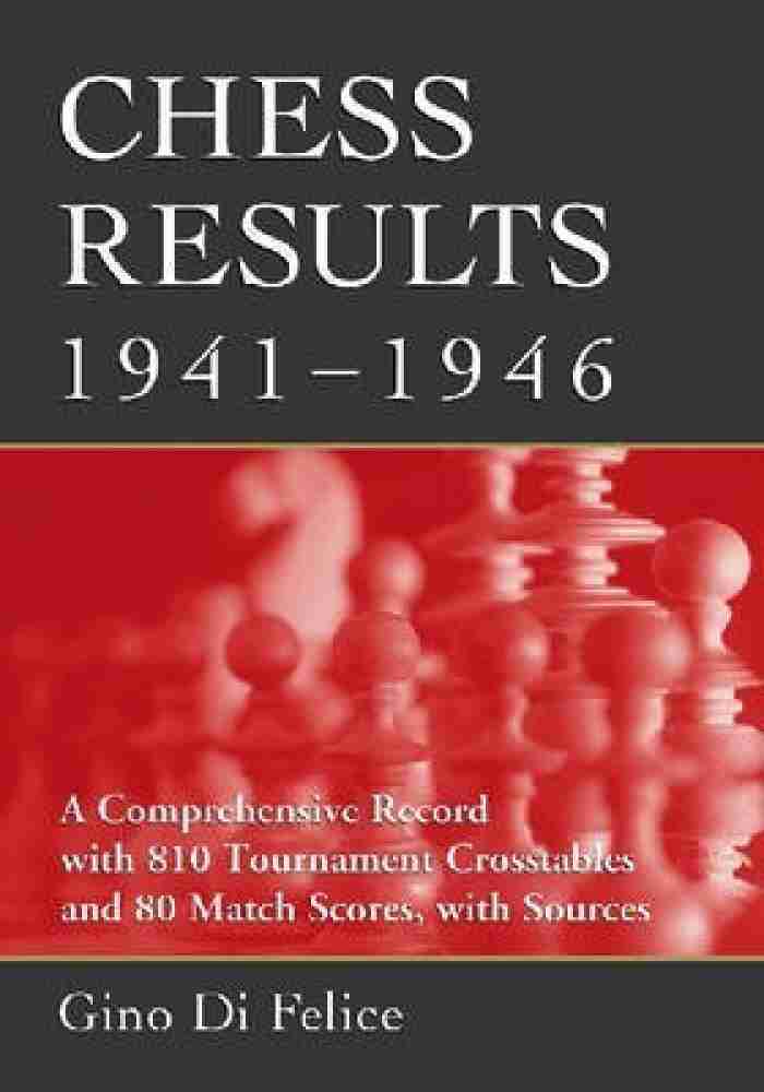 Chess Results, 1941-1946: Buy Chess Results, 1941-1946 by Felice Gino Di at  Low Price in India