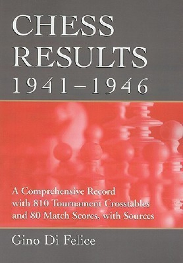 Chess Results, 1981-1985 - By Gino Di Felice (paperback) : Target