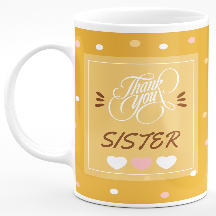 Custom Coffee Mugs for 2 Sisters - Dear Sis, thank for being my sister