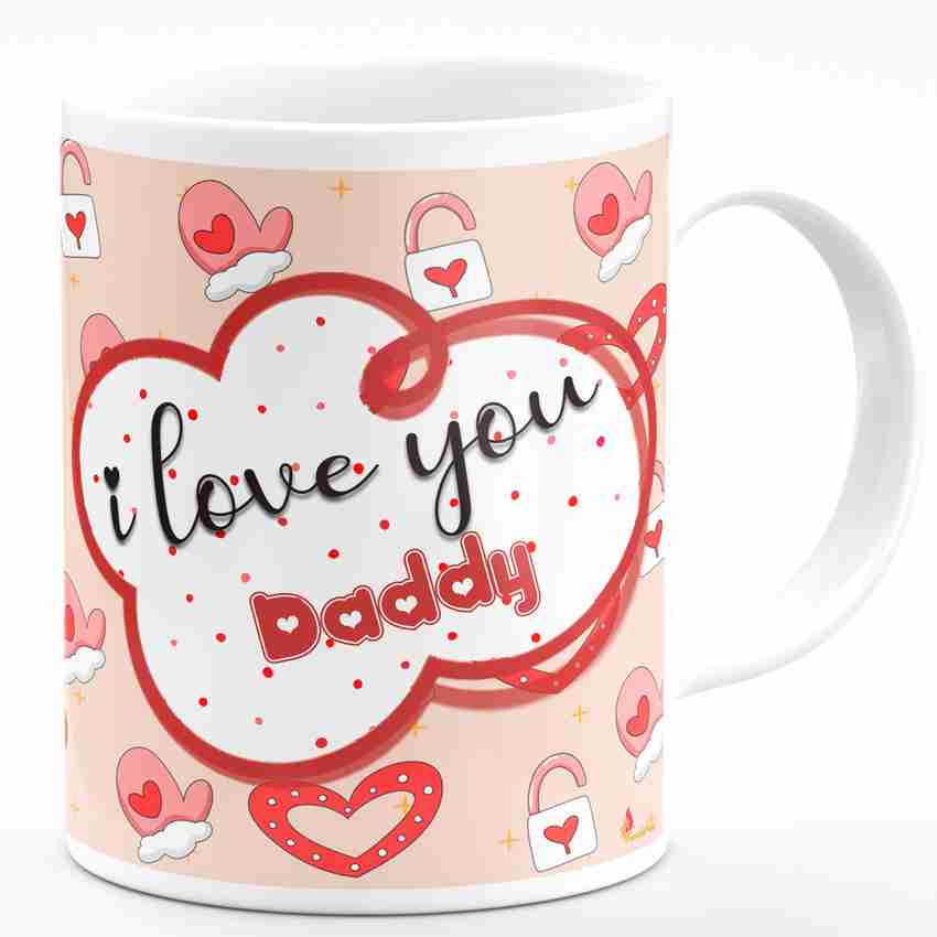 I love hotsell you daddy mug