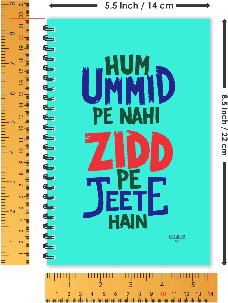 ESCAPER Hum Umeed Pe Nhi Zidd Pe Jeete Hain Hindi Quotes Diaries