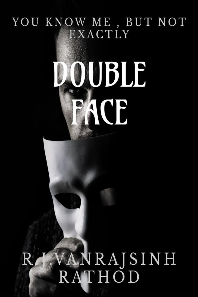 Double Face: Buy Double Face by Rj. Vanrajsinh Rathod at Low Price in India