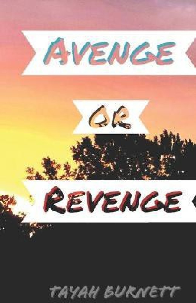 Avenge or Revenge?