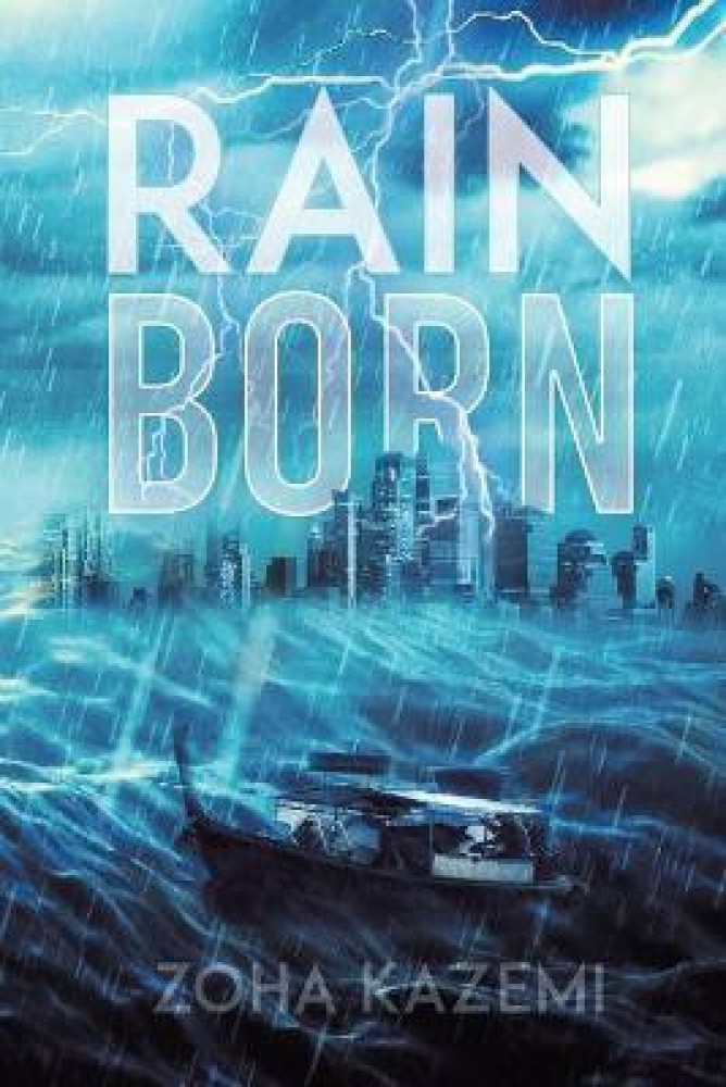 Rain Born: Buy Rain Born by Kazemi Zoha at Low Price in India | Flipkart.com