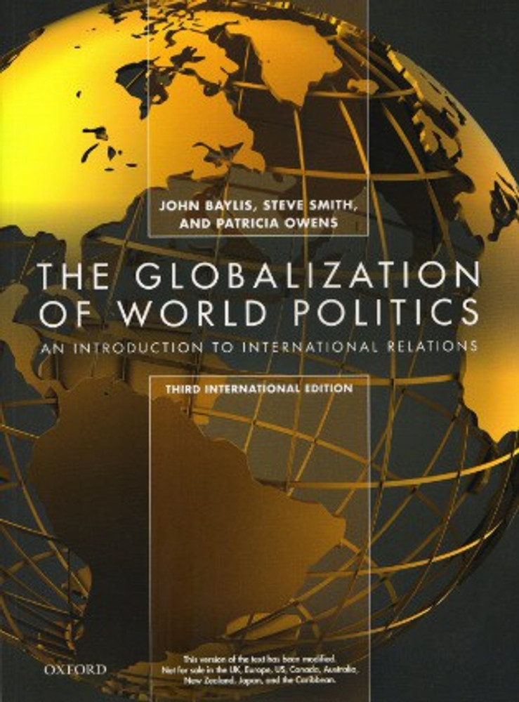 GLOBALIZATION OF WORLD POLITICS: Buy GLOBALIZATION OF WORLD POLITICS by  Patricia OwensJohn BaylisSteve Smith at Low Price in India | Flipkart.com