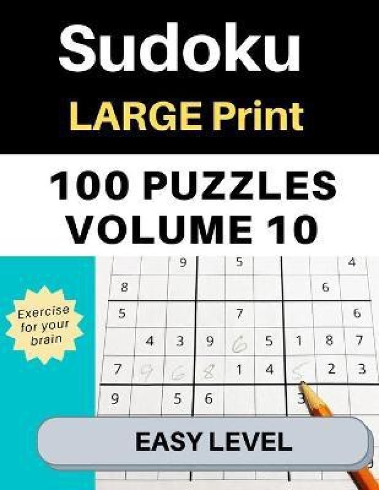 Easy Sudoku Puzzles, 100 Large Print Easy Sudoku Puzzles And