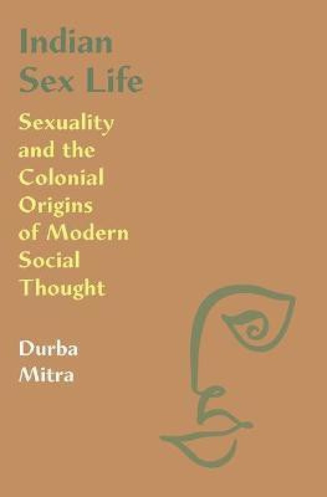 Indian Sex Life Buy Indian Sex Life by Mitra Durba at Low Price  