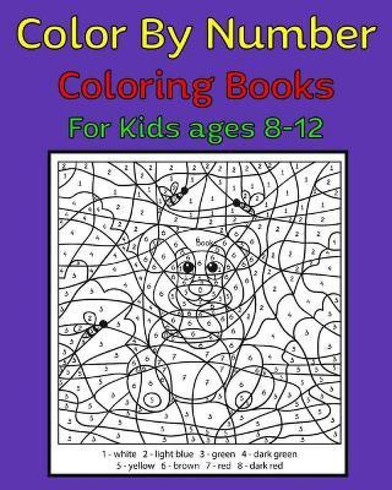 Color By Number Coloring Books For kids ages 8-12: Buy Color By Number Coloring  Books For kids ages 8-12 by Publishing Royal Activity at Low Price in India