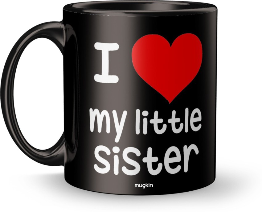 MUGKIN S-39 Sister's Gifts Special I Love My Little Sister Printed